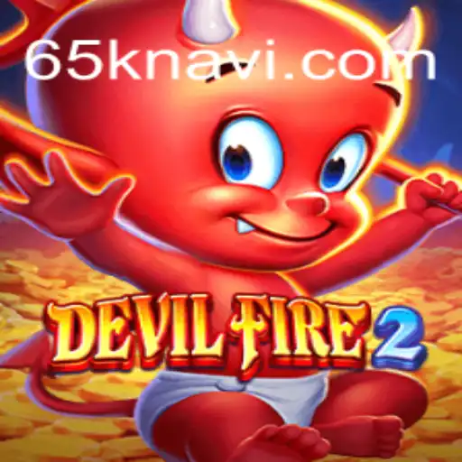 Explore the Thrilling World of DevilFire2 and Unleash Your Skills at 65K.COM Cassino