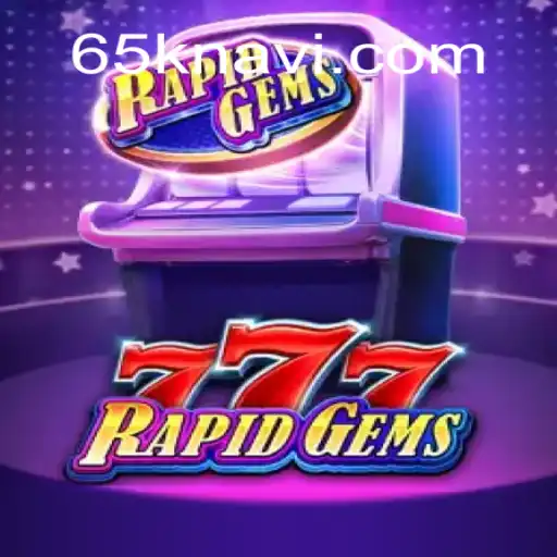 RapidGems777: Dive into the Thrilling World of 65K.COM Cassino📌 Exploda nas Mesas!