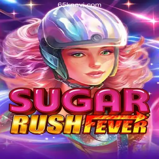 Dive into the Thrilling World of SugarRushFever at 65K.COM Cassino