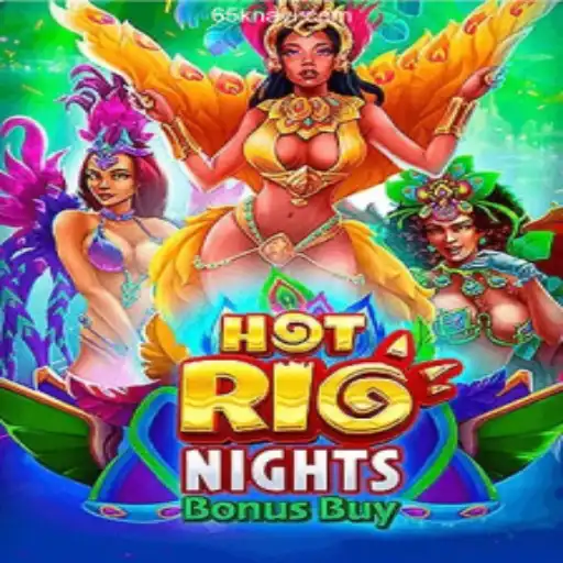 Exploring the Thrills of HotRioNightsBonusBuy at 65K.COM Cassino